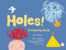 Holes! : A Coloring Book - Book