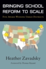 Bringing School Reform to Scale : Five Award-Winning School Districts - Book