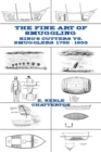 The Fine Art of Smuggling : King's Cutters vs. Smugglers - 1700-1855 - Book