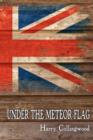 Under the Meteor Flag : Log of a Midshipman During the Napoleonic Wars - Book
