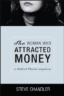 The Woman Who Attracted Money : a Robert Chance mystery - Book
