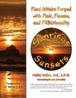 Sunrises and Sunsets : Final Affairs Forged with Flair, Finesse, and FUNctionality - Book