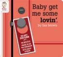 Baby Get Me Some Lovin' - Book
