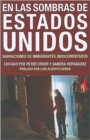 En las Sombras de Estados Unidos : Narraciones de Inmigrantes Indocumentados - Book