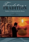 Translating a Tradition : Studies in American Jewish History - Book