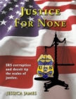 Justice For None - eBook