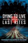 Dying to Live : Last Rites - Book