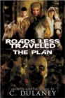 Roads Less Traveled : The Plan - Book