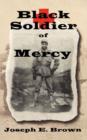 Black Soldier of Mercy - Book