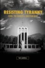 Resisting Tyranny : Covid, the Church & Christian Duty - Book