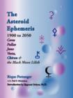 The Asteroid Ephemeris : 1900 to 2050 - Book
