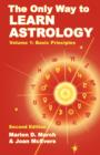 The Only Way to Learn Astrology, Volume 1, Second Edition - Book