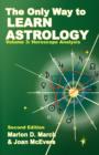 The Only Way to Learn About Astrology, Volume 3, Second Edition - Book