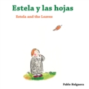 Estela and the Leaves Estela y las Hojas - Book