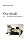 Ocotzinalli (and Other New Britain Stories) - Book