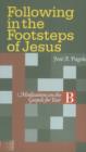 Following in the Footsteps of Jesus : Meditations on the Gospels for Year B - Book