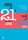 Hispanic Ministry in the 21stCentury : Urgent Matters - Book