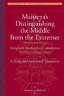Maitreya`s Distinguishing the Middle from the Extremes - Study and Annotated Translation of the Madhyantavibhaga, Along with Its Commentary - Book