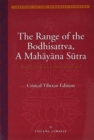The Range of the Bodhisattva, A Mahayana Sutra - byang chumb sems dpa`i spyod yul, Critical Tibetan Edition - Book