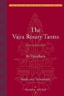 The Vajra Rosary Tantra (Vajramalatantra) : With Introduction and Summary Based on the Commentary of Alamkakalasa - Book