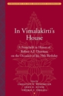In Vimalakirti`s House - A Festschrift in Honor of Robert A.F. Thurman on the Occasion of His Seventieth Birthday - Book