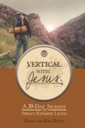 Vertical with Jesus : A 30-Day Journey to Impact Kingdom Living - Book
