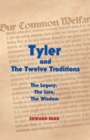 Tyler and the Twelve Traditions : The Legacy, The Lore, The Wisdom - Book