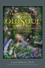 The Making of an Old Soul : Aging as the Fulfillment of Life's Promise - Book