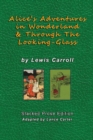 Alice's Adventures In Wonderland and Through The Looking Glass by Lewis Carroll : Stacked Prose Edition - Book
