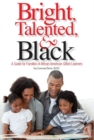 Bright, Talented, and Black : A Guide for Families of African American Gifted Learners - Book