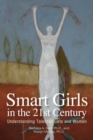 Smart Girls in the 21st Century : Understanding Talented Girls and Women - Book