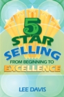 5 Star Selling : From Beginning to Excellence - Book