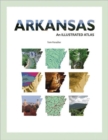 Arkansas : An Illustrated Atlas - Book