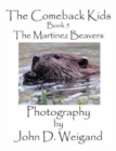 The Comeback Kids, Book 5, The Martinez Beavers - Book