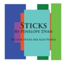 Sticks---Because Sticks Are Also People - Book