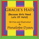 Gracie's Hats (Because Girls Need Lots Of Hats!) - Book