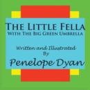 The Little Fella With The Big Green Umbrella - Book