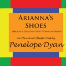 Arianna's Shoes (Because A Girl Can't Have Too Many Shoes!) - Book