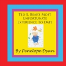 Ted E. Bear's Most Unfortunate Experience To Date - Book