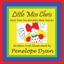 Little Miss Chris And The Incredible Red Shoes - Book