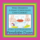 Who Deserves A Giant Chocolate Chip Cookie? - Book