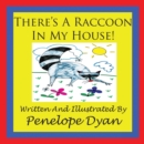 There's a Racoon In My House! - Book