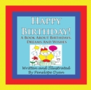 Happy Birthday! A Book About Birthdays, Dreams And Wishes - Book
