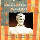 Abraham Lincoln Was Here! A Kid's Guide To Washington D. C. - Book