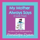 My Mother Always Says (I Love You!) - Book