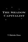 The Shadow Capitalist - Book