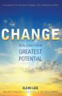 Change : Realizing Your Greatest Potential - Book