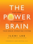 The Power Brain : Five Steps to Upgrading Your Brain Operating System - Book