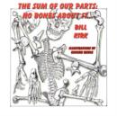 No Bones about It : The Sum of Our Parts - Book