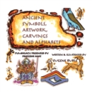 Ancient Symbols, Artwork, Carvings and Alphabets - Book